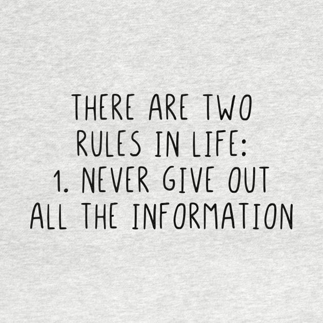 There are two rules in life never give out all informations by StraightDesigns